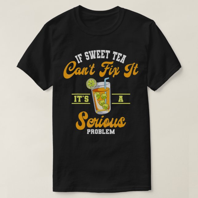 Sweet Tea Enthusiast Iced Refreshment A Swerious P T-Shirt (Design Front)