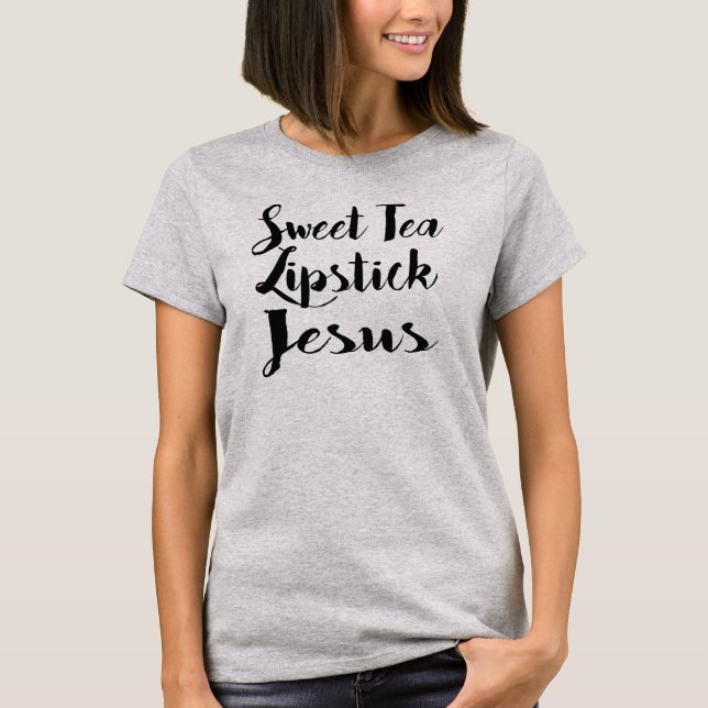 Sweet Tea  Lipstick Jesus T-Shirt (Front)