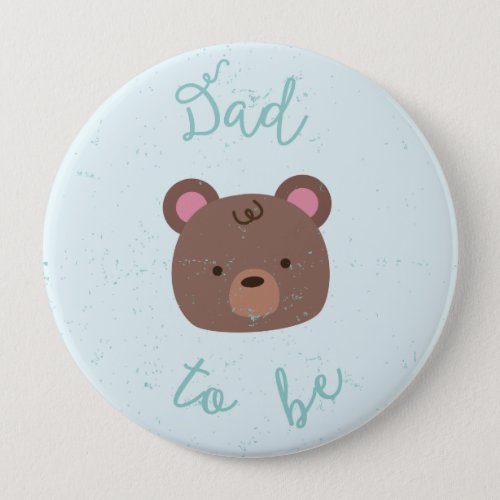 Sweet Teddy Baby Shower Dad to Be Button