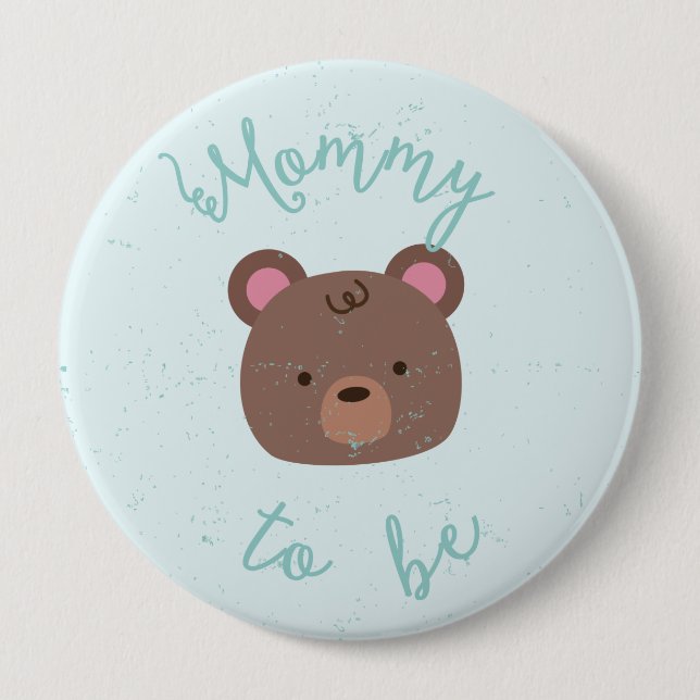 Sweet Teddy Baby Shower Mommy to Be Button (Front)