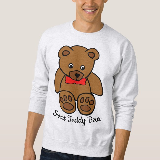 Sweet Teddy Bear Sweatshirt