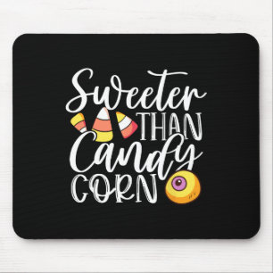 Sweet Than Candy Corn Hilarious Halloween Candy Co Mouse Pad