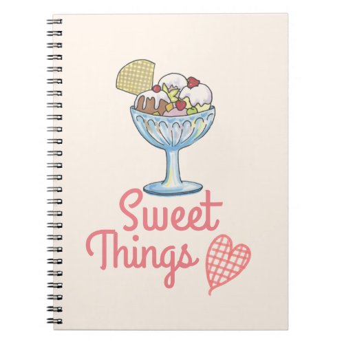 Sweet Things _ Ice Cream Sundae Pink Notebook