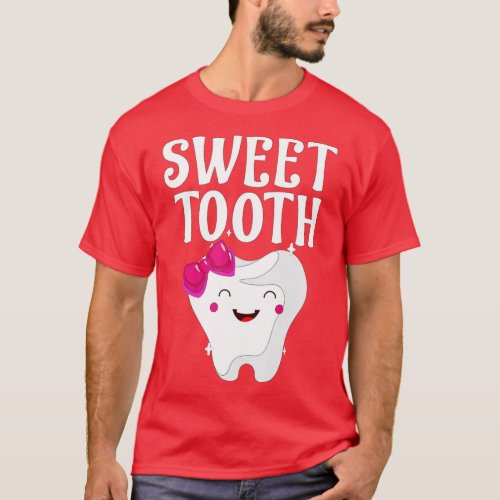 Sweet Tooth For Dental Assistant Dental Hygienist T_Shirt