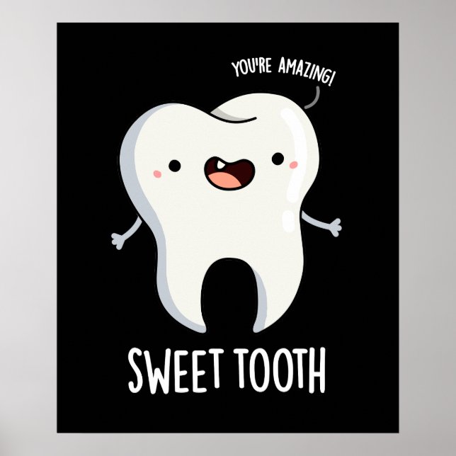 Sweet Tooth Funny Dental Pun Dark BG Poster (Front)