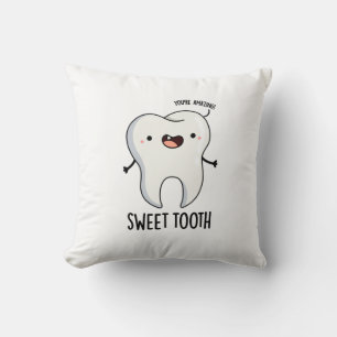 Sweet Tooth Funny Dental Pun Throw Pillow