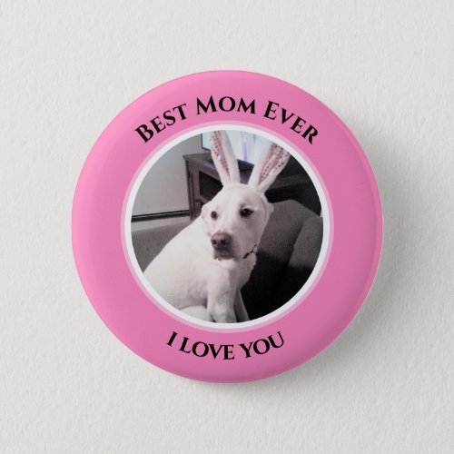 Sweet White Puppy Dog With Easter Bunny Ears Mom Button