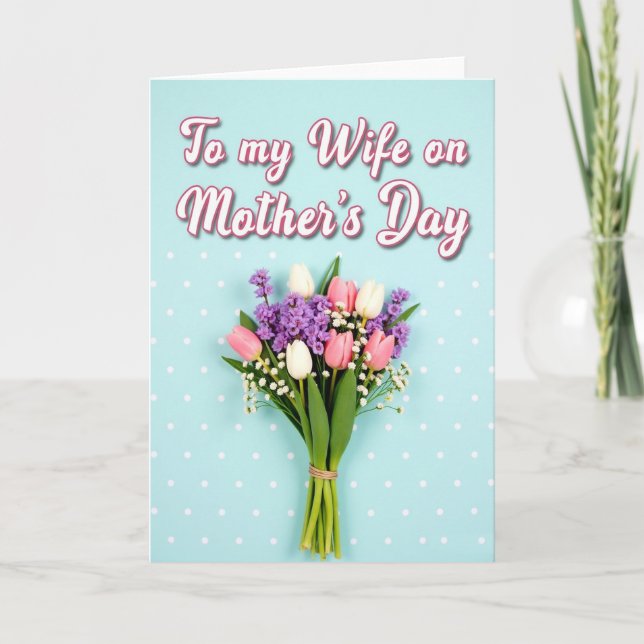 Sweet Wife Mothers Day Tulips Card (Front)