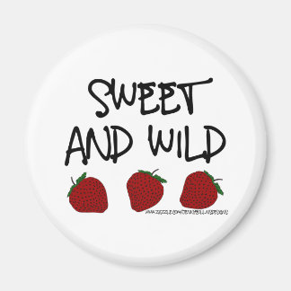 Sweet & Wild Magnet