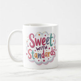 Sweet With Standards Mug