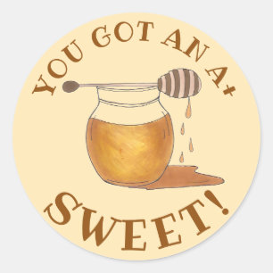 SWEET! You Got An A+ Honey Teacher Reward Classic Round Sticker