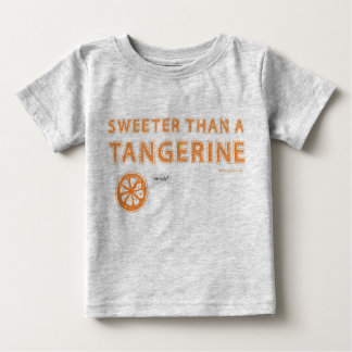 Sweeter than a Tangerine Baby T-Shirt