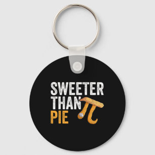 Sweeter Than Pie Math Geek Teacher 3.14 Pi Day  Keychain