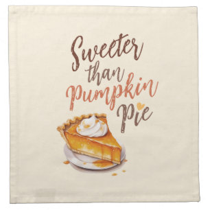 Sweeter than Pumpkin Pie Cloth Napkin