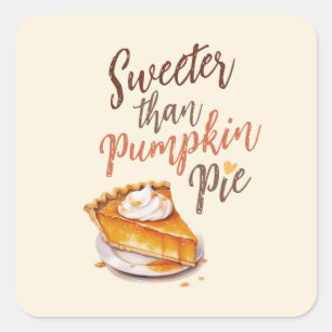 Sweeter Than Pumpkin Pie – Fall Pumpkin Spice Pie Square Sticker
