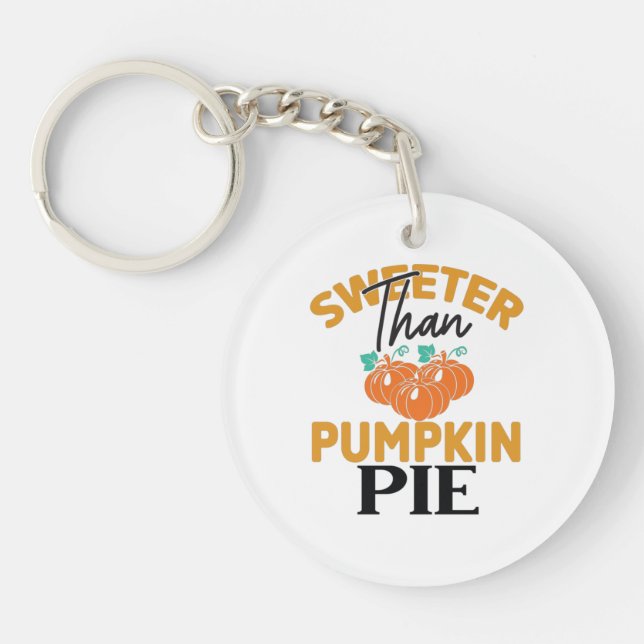Sweeter Than Pumpkin Pie Keychain (Front)