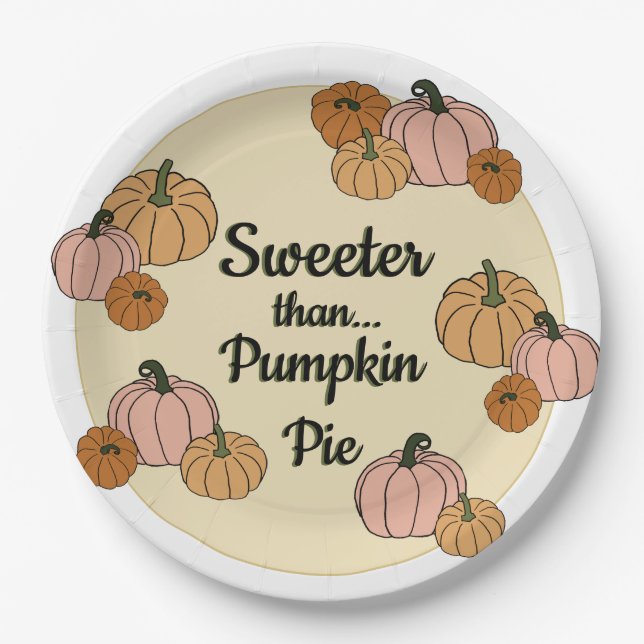 Sweeter than Pumpkin Pie  Paper Plates (Front)
