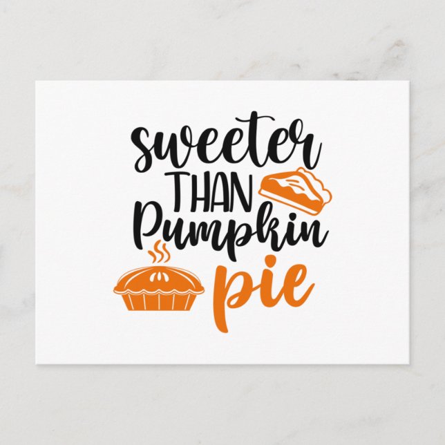 Sweeter Than Pumpkin Pie Postcard (Front)