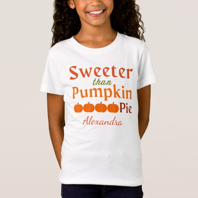 sweeter than pumpkin pie T-Shirt (Front)