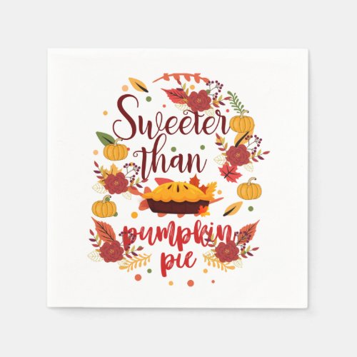 Sweeter Than Pumpkin Pie Thanksgiving   Napkins