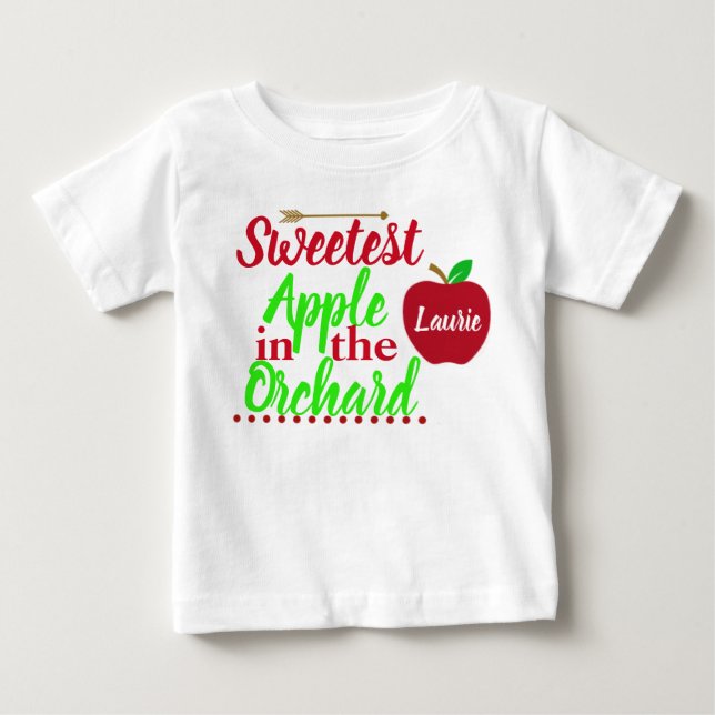 Sweetest Apple in the Orchard Custom Baby T-Shirt (Front)