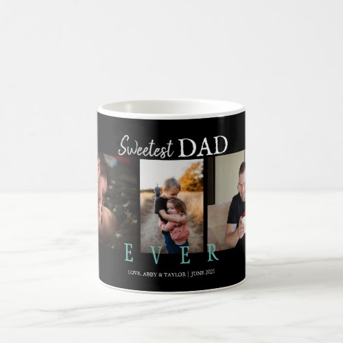 SWEETEST DAD EVER CUSTOM 3 PHOTOS BLACK COFFEE MUG