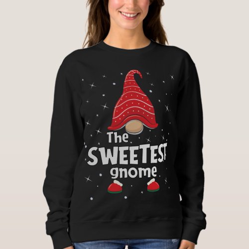 Sweetest Gnome Family Matching Christmas Funny Paj Sweatshirt