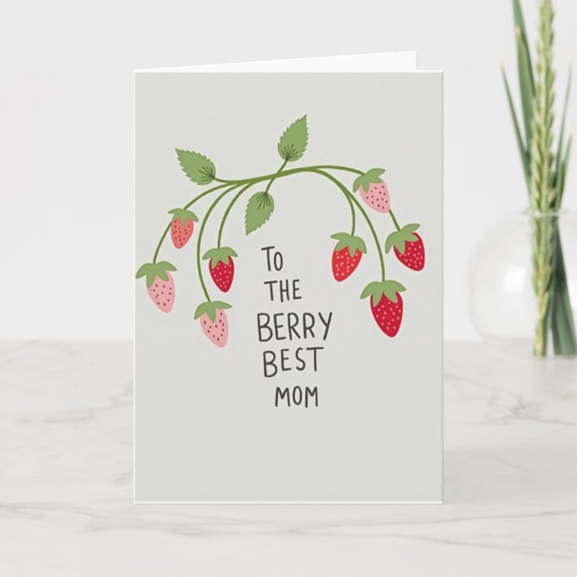 Sweetest Mom Berry Best Day Card (Front)
