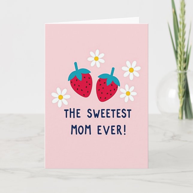 Sweetest Mom Fruits Flowers Card (Front)