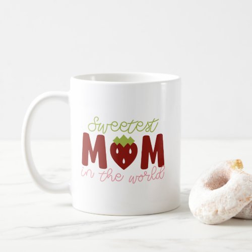Sweetest Mom in the World Mug