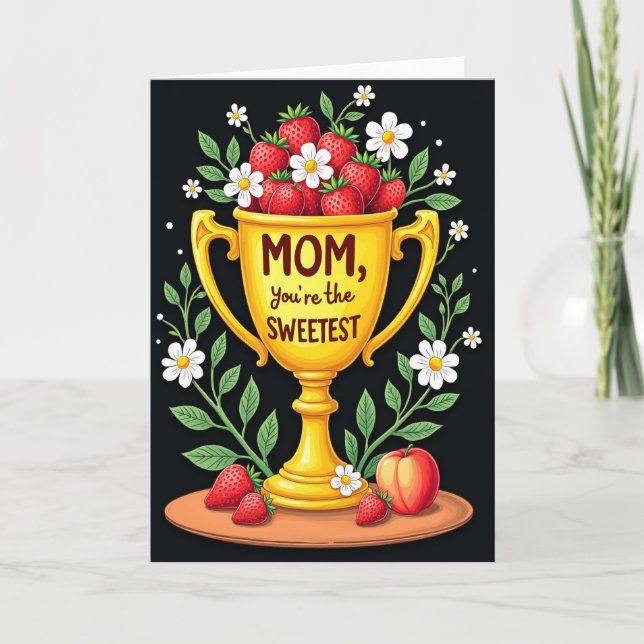 Sweetest Mom Trophy Card (Front)