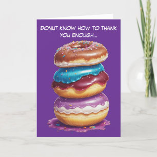 Sweetest Thanks a Hole Bunch Thank You Card