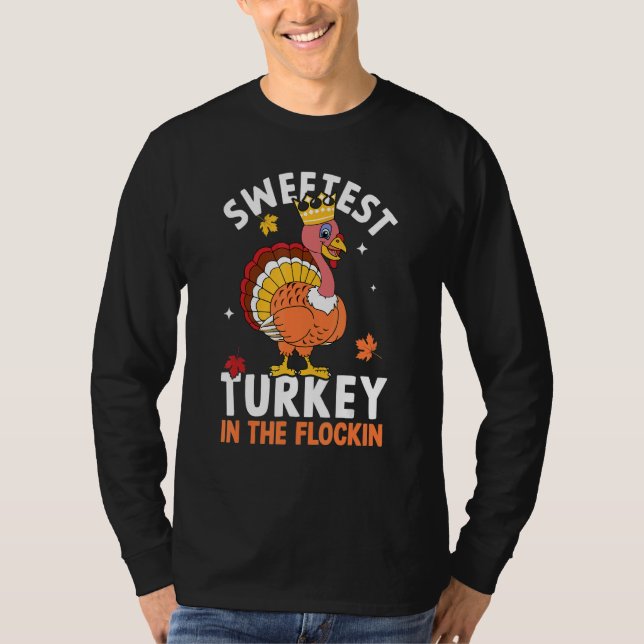 Sweetest Turkey In The Flock Autumn Fall Thanksgiv T-Shirt (Front)
