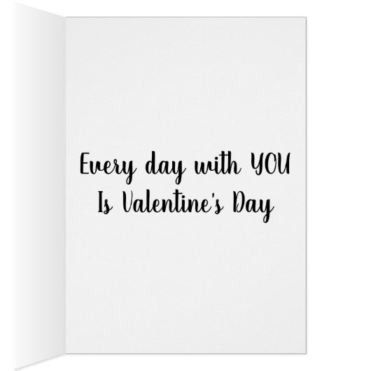 SWEETHEART=EVERYDAY IS VALENTINE'S DAY WITH YOU (Inside (Right))