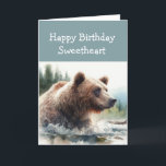 Sweetheart Wild Thing Birthday Grizzly Bear Animal Card<br><div class="desc">Fun Birthday with watercolor Grizzly Bear  Animal painting for your sweetheart.  Inside verse says,  "You're my favorite wild thing!"</div>