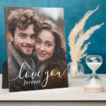 Sweethearts Love You Forever Couple's Photo Plaque<br><div class="desc">A beautiful way to display your love for each other on a custom easel plaque with "love you forever" text written in a modern handwritten font.  Creating lasting memories that warm your heart with this thoughtful and expressive photo plaque.</div>