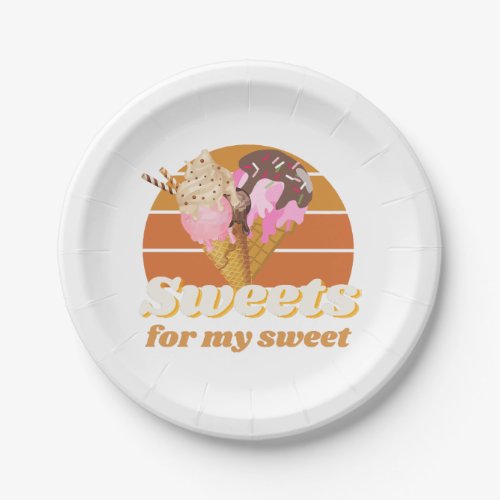 Sweets for my sweet paper plates
