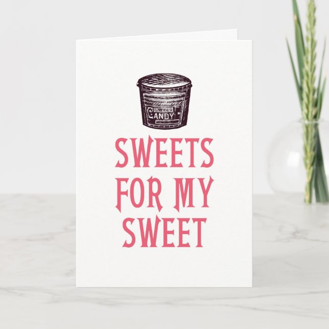 Sweets for My Sweet Valentine's Day Card (Front)