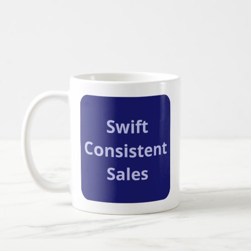 Swift Consistent Sales Faith Quote Coffee Mug