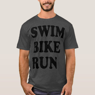 SWIM BIKE RUN 26 T-Shirt