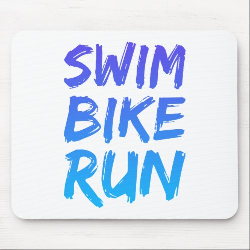 Swim Bike Run great design Mouse Pad