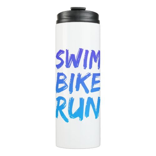 Swim Bike Run great design Thermal Tumbler