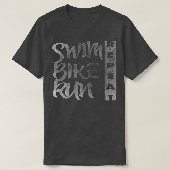 Swim Bike Run repeat T-Shirt (Design Front)