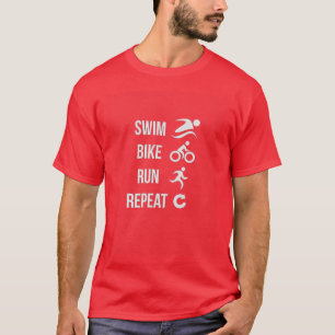 Swim Bike Run Repeat Triathlete Triathlon Triathlo T-Shirt