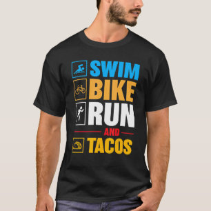 Swim Bike Run & Tacos Father's Day T-Shirt