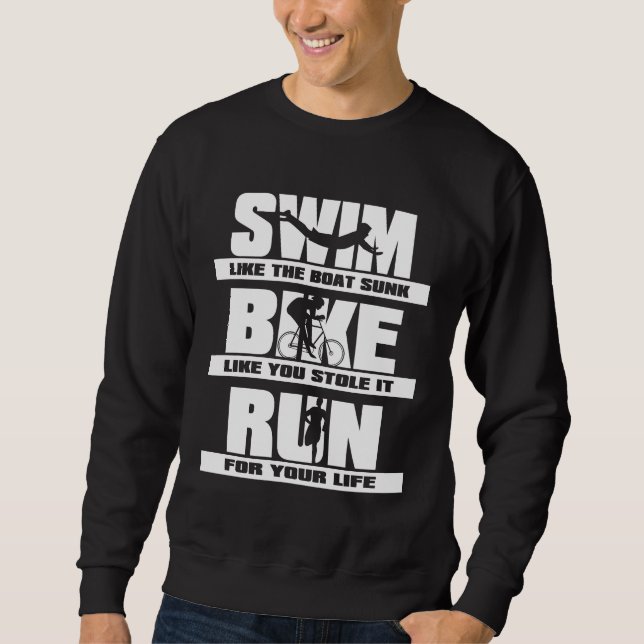 Swim Bike Run Triathlon Runner Cycling Swimmer Sweatshirt (Front)