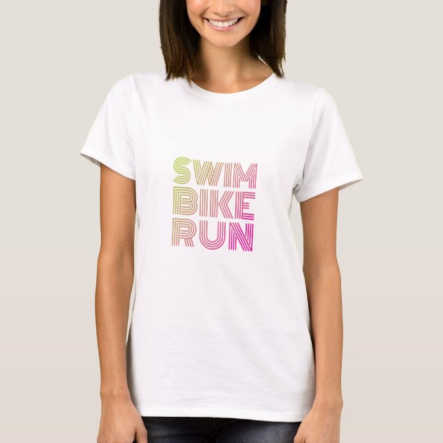 Swim Bike Run, Triathlon T-Shirt (Front)