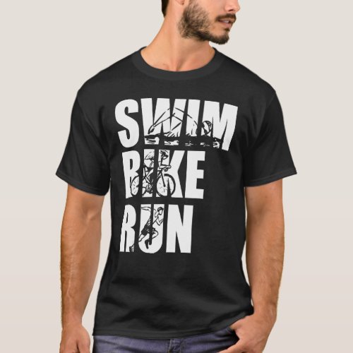 Swim Bike Run Triathlon Triathlete Athletics Men W T_Shirt