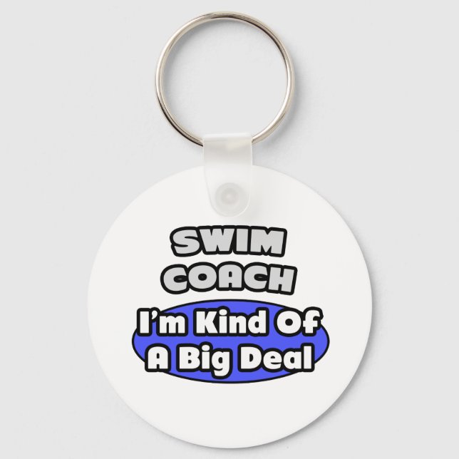 Swim Coach...Big Deal Keychain (Front)