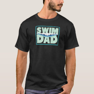Swim Dad T-Shirt